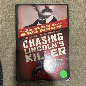 Chasing Lincoln's Killer Book by James L. Swanson